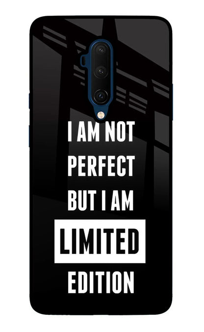 I Am Not Perfect But I Am Limited Edition Oneplus 7T Pro Back Cover