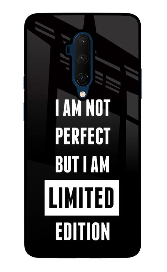 I Am Not Perfect But I Am Limited Edition Oneplus 7T Pro Back Cover