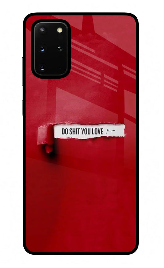Do Shit You Love Samsung S20 Plus Back Cover