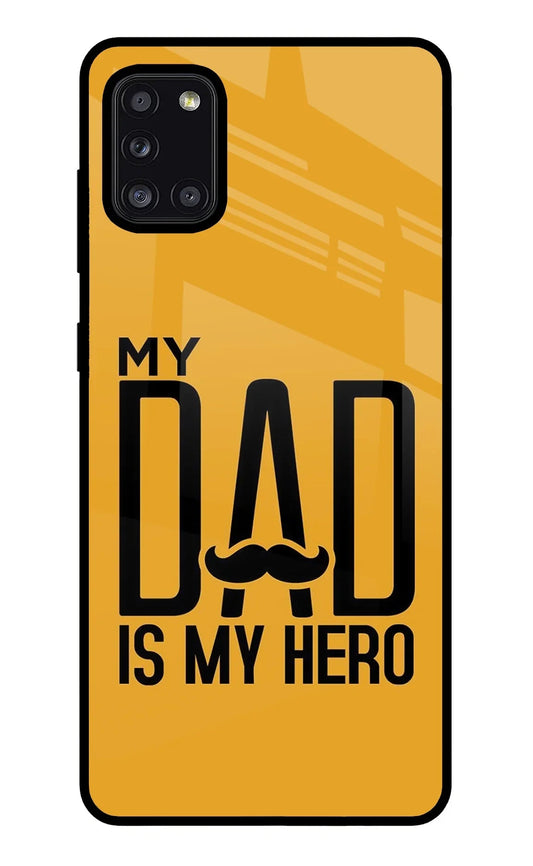 My Dad Is My Hero Samsung A31 Glass Case