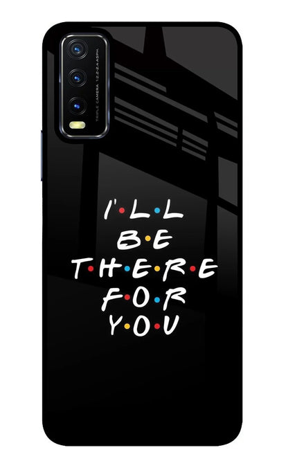 I'll Be There For You Vivo Y20/Y20i Back Cover