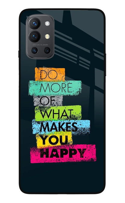 Do More Of What Makes You Happy Oneplus 9R Back Cover
