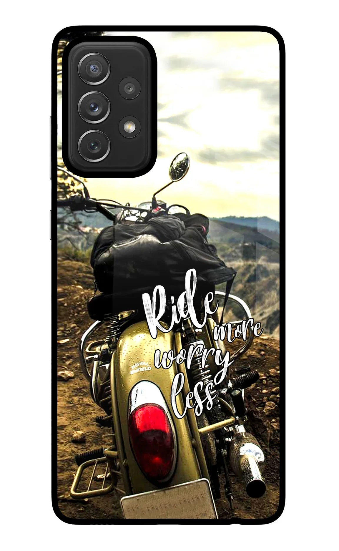 Ride More Worry Less Samsung A72 Back Cover