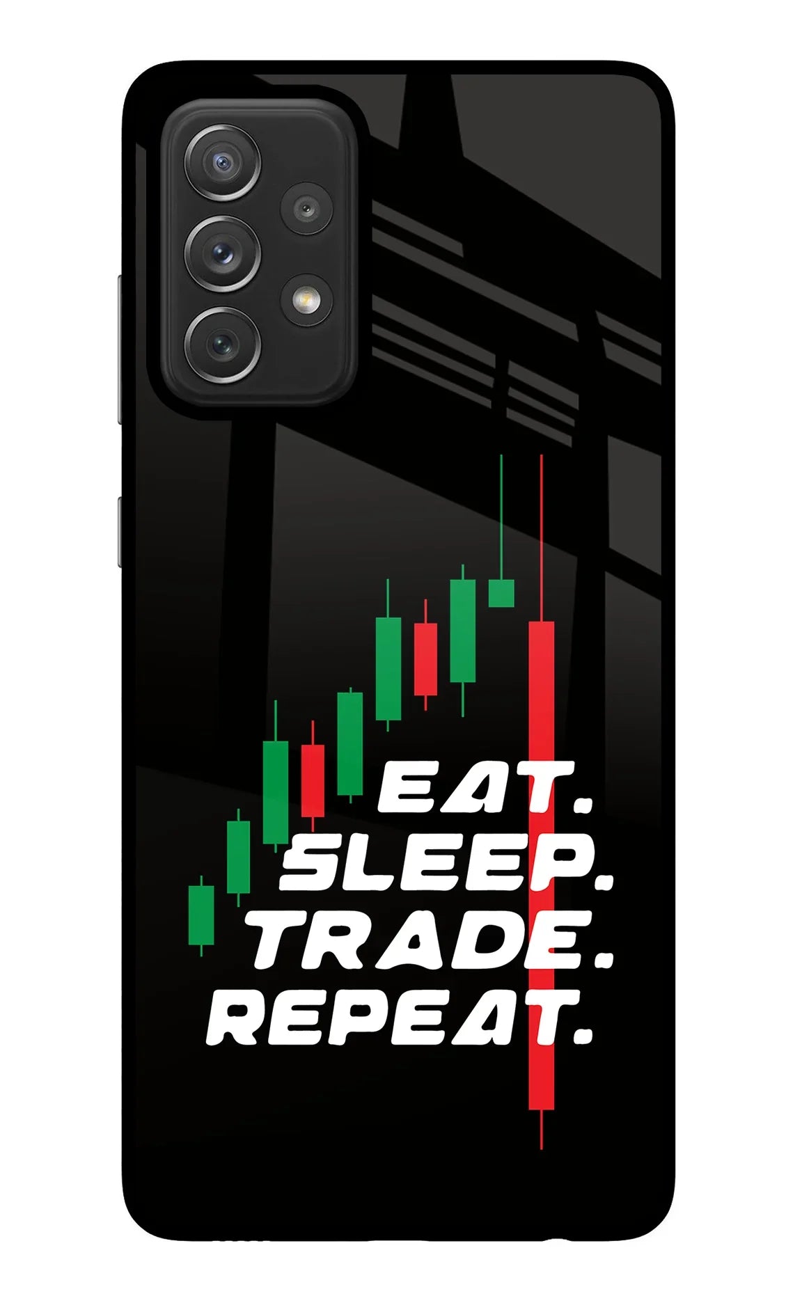Eat Sleep Trade Repeat Samsung A72 Back Cover