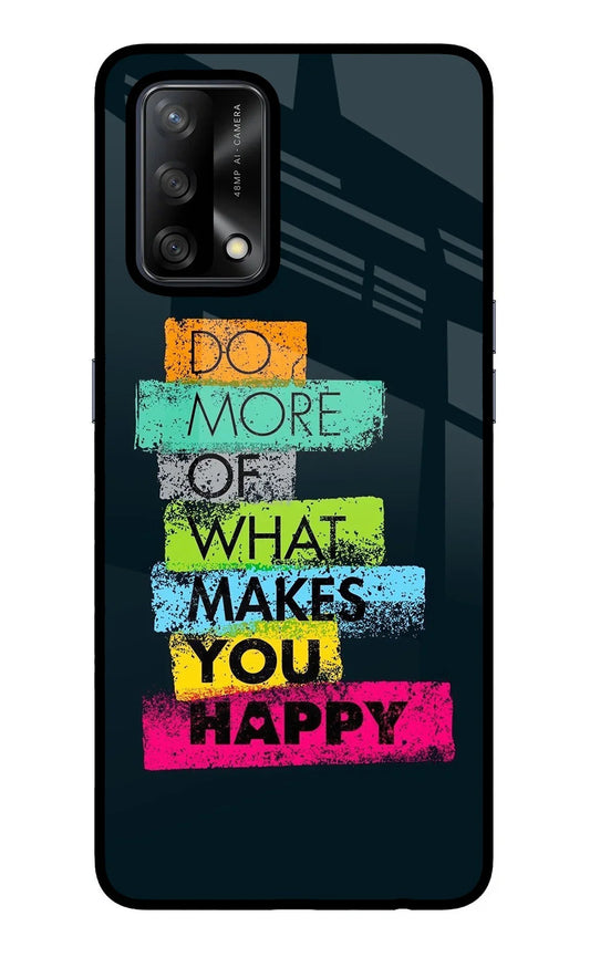 Do More Of What Makes You Happy Oppo F19/F19s Back Cover