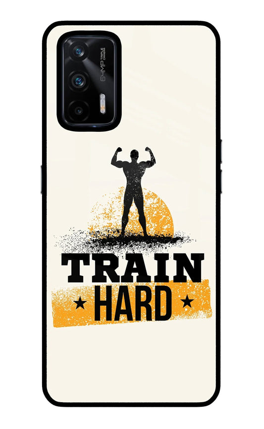 Train Hard Realme X7 Max Glass Case