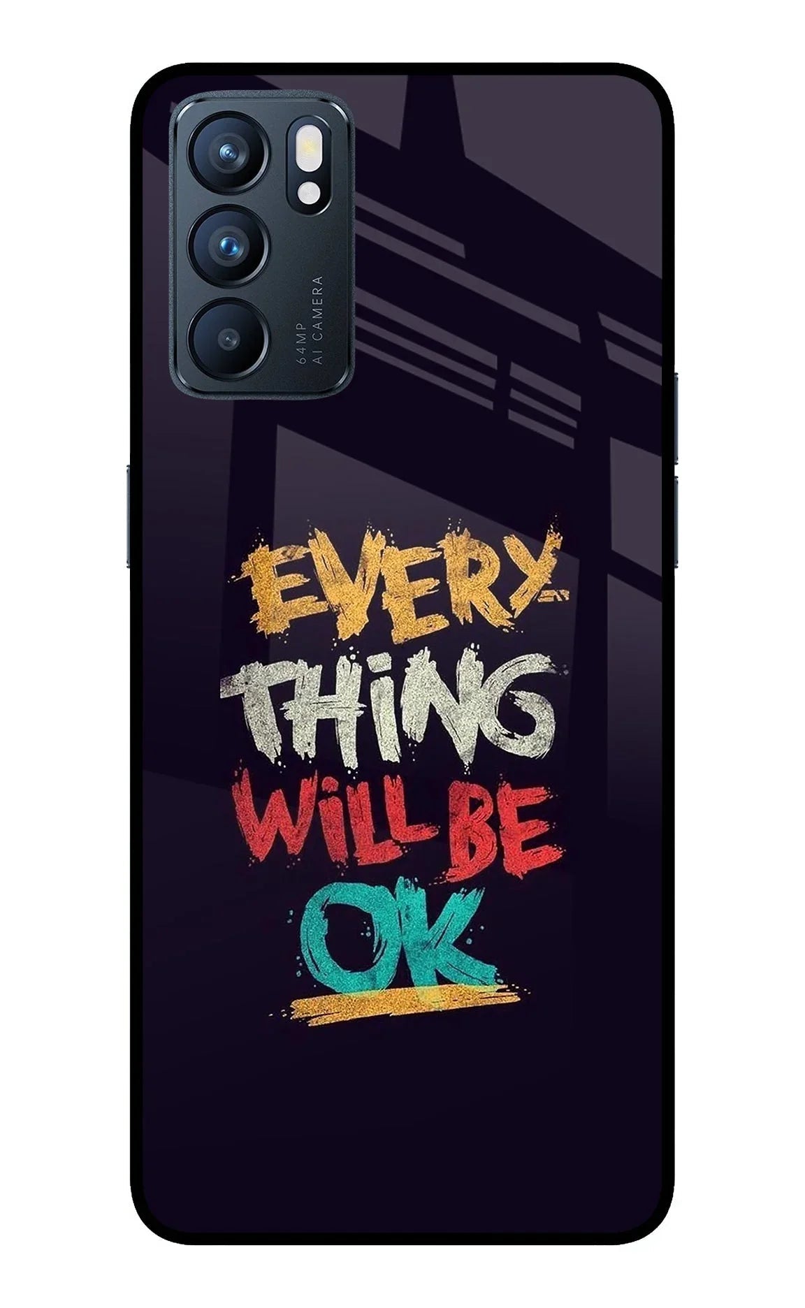 Everything Will Be Ok Oppo Reno6 5G Glass Case