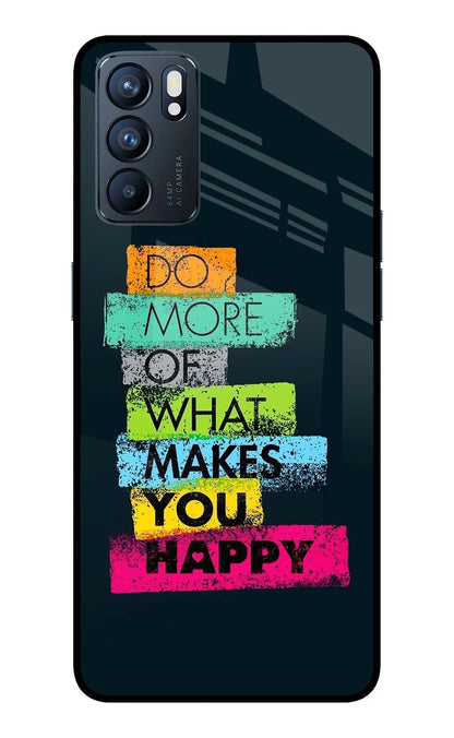 Do More Of What Makes You Happy Oppo Reno6 5G Back Cover