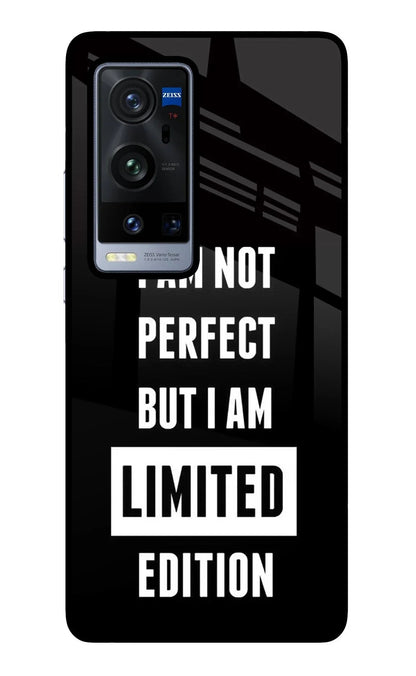 I Am Not Perfect But I Am Limited Edition Vivo X60 Pro+ Back Cover