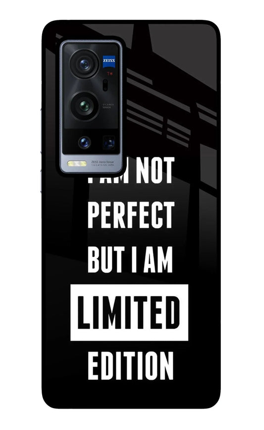 I Am Not Perfect But I Am Limited Edition Vivo X60 Pro+ Back Cover