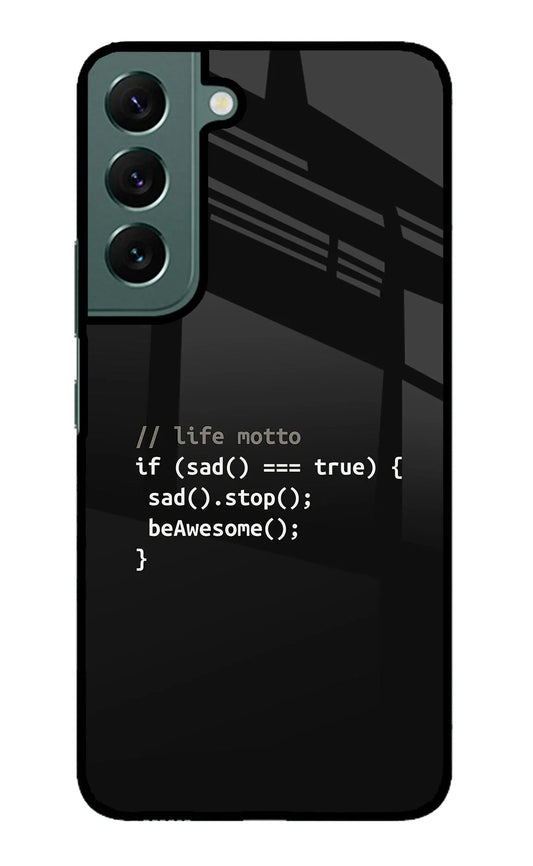 Life Motto Code Samsung S22 Glass Case