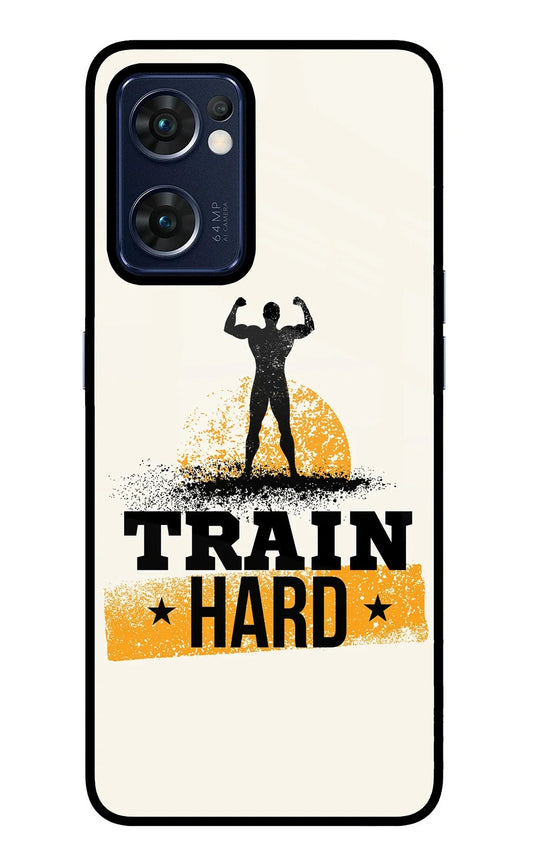 Train Hard Oppo Reno7 5G Glass Case
