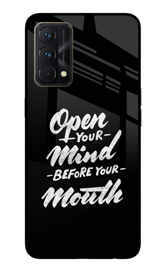 Open Your Mind Before Your Mouth Realme GT Master Edition Glass Case