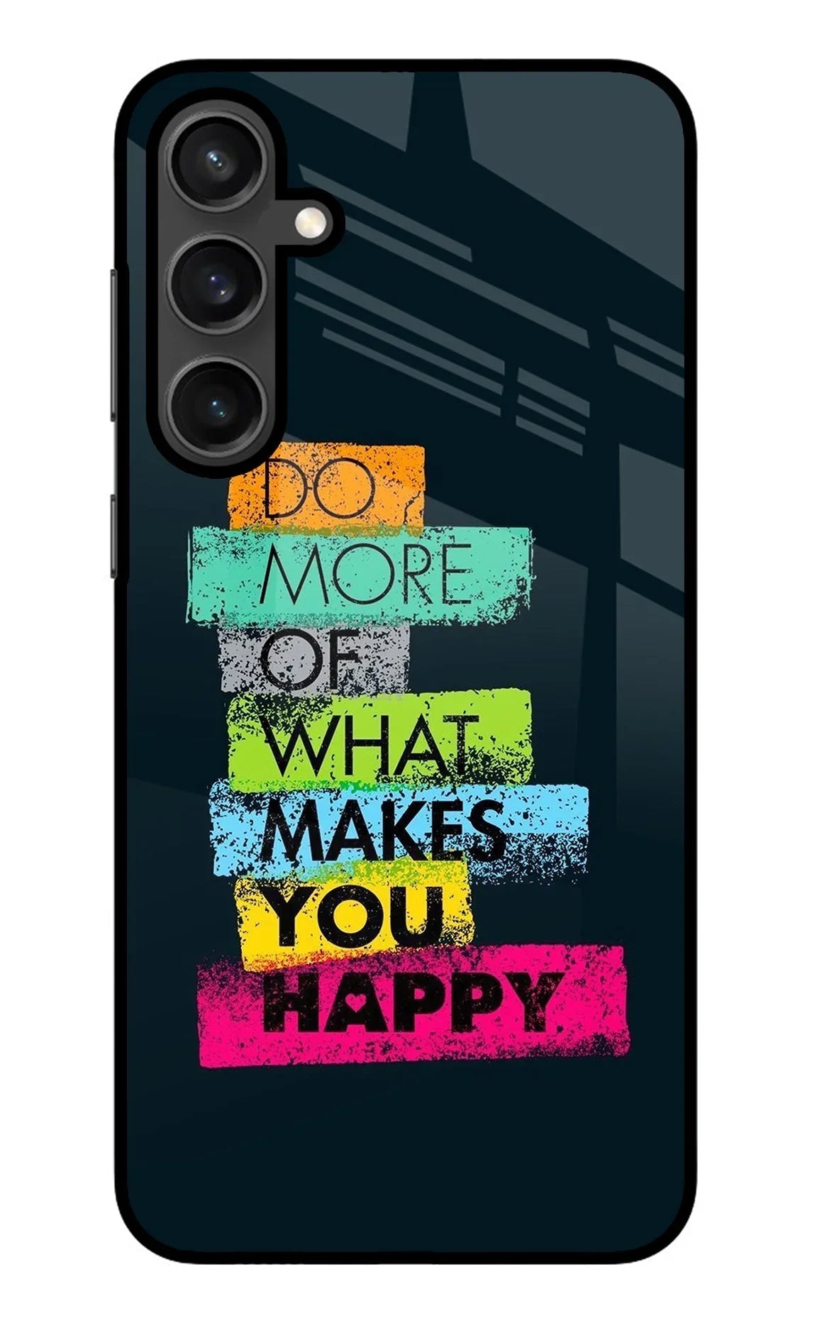 Do More Of What Makes You Happy Samsung S23 Glass Case