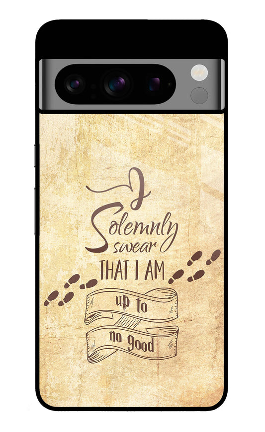 I Solemnly swear that i up to no good Google Pixel 8 Pro Back Cover