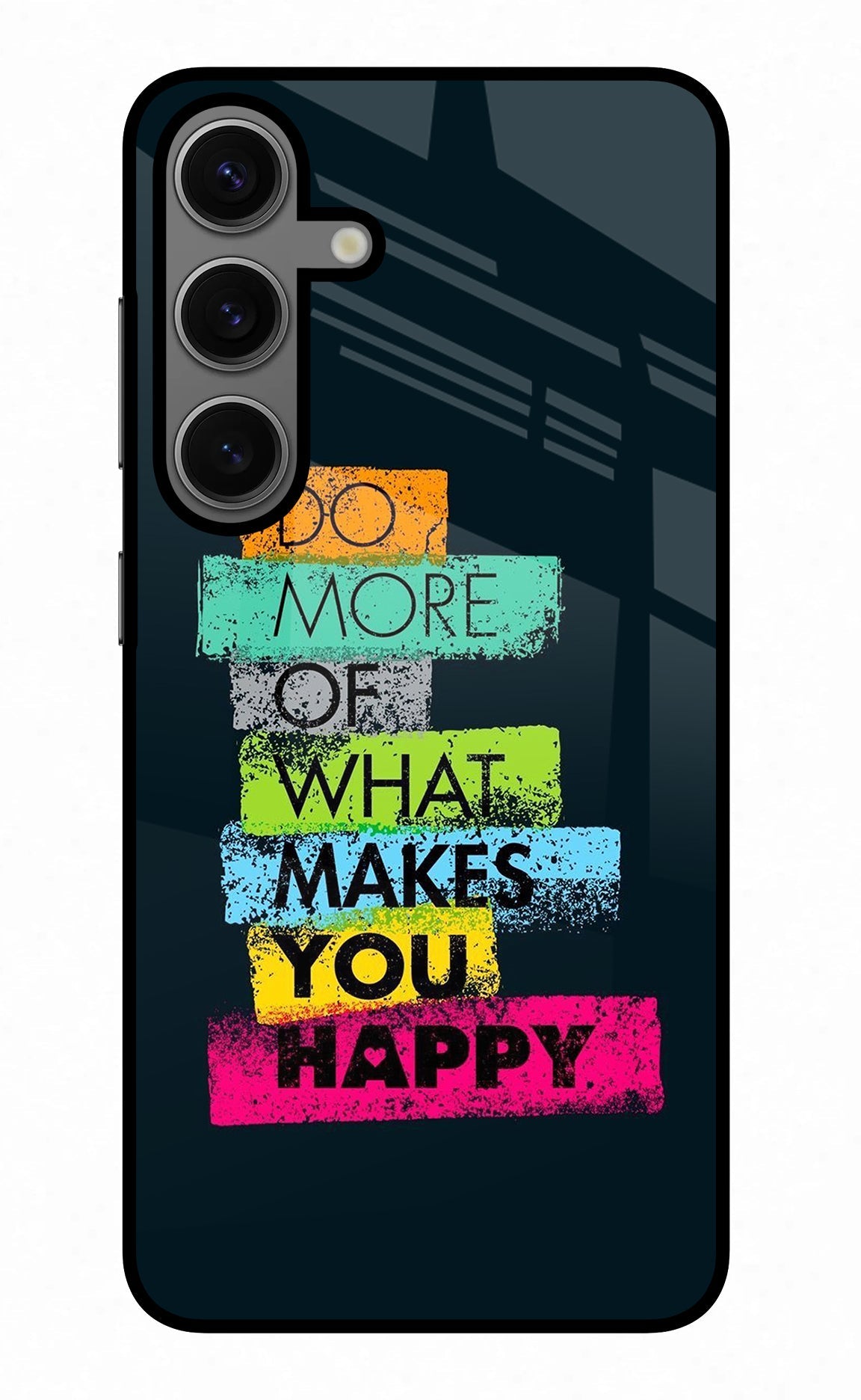 Do More Of What Makes You Happy Samsung S24 Plus Back Cover