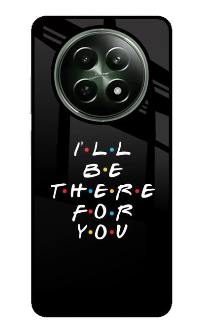 I'll Be There For You Realme 12 5G Back Cover