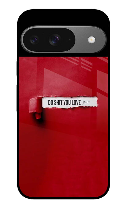 Do Shit You Love Google Pixel 9 Back Cover
