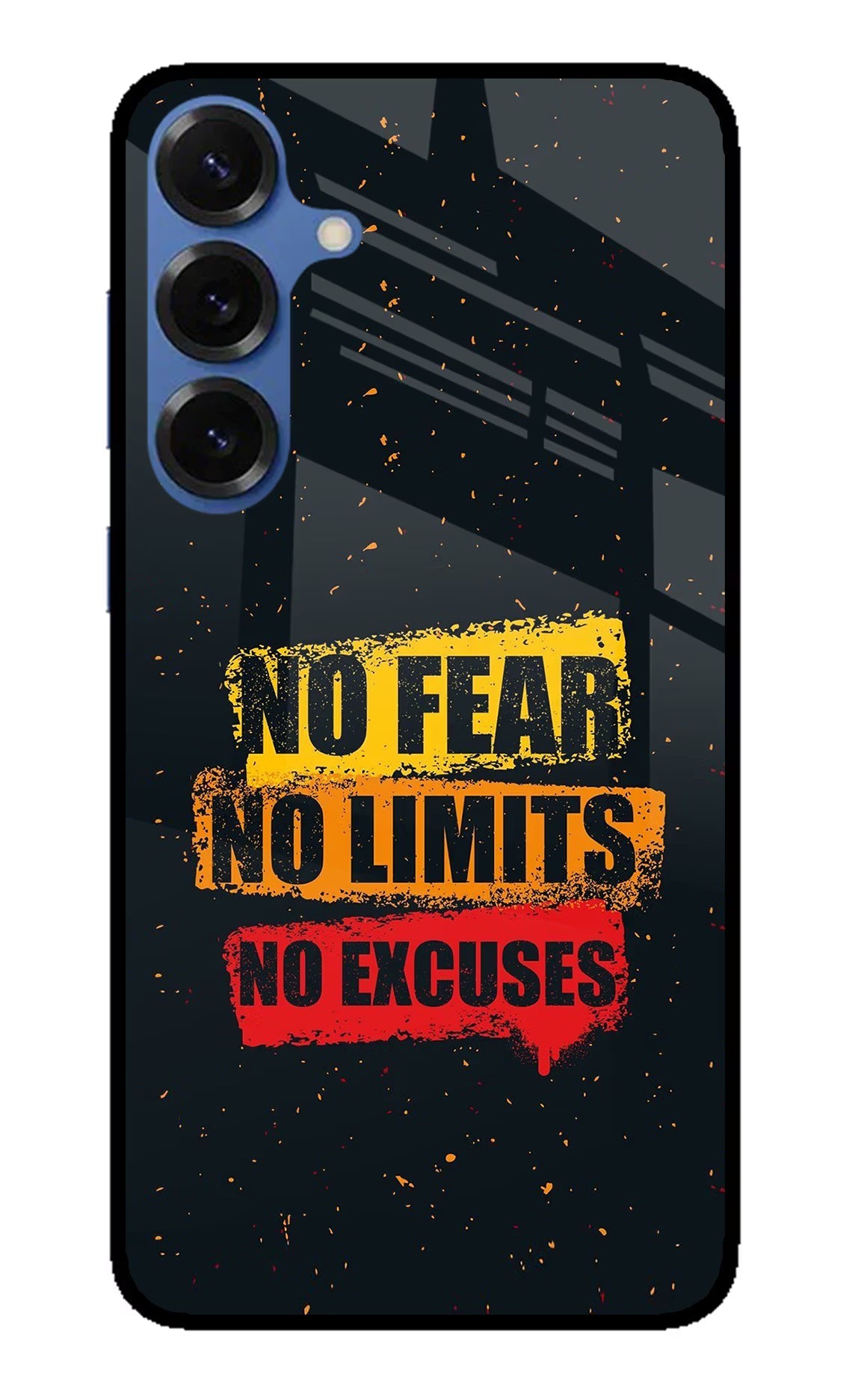 No Fear No Limits No Excuse Samsung S25 Back Cover
