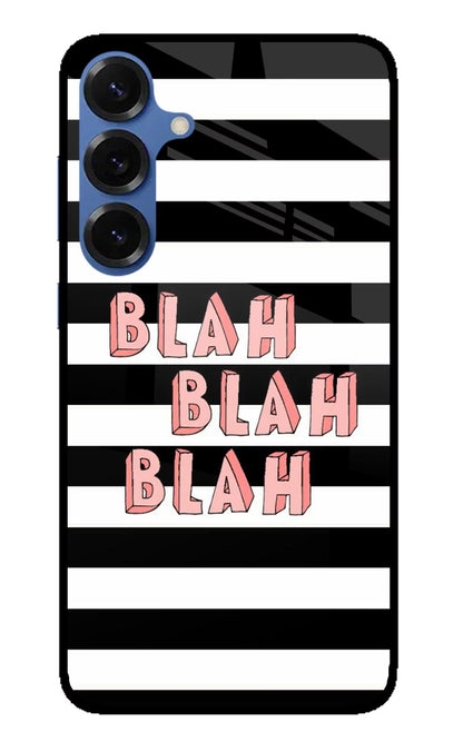 Blah Blah Blah Samsung S25 Back Cover