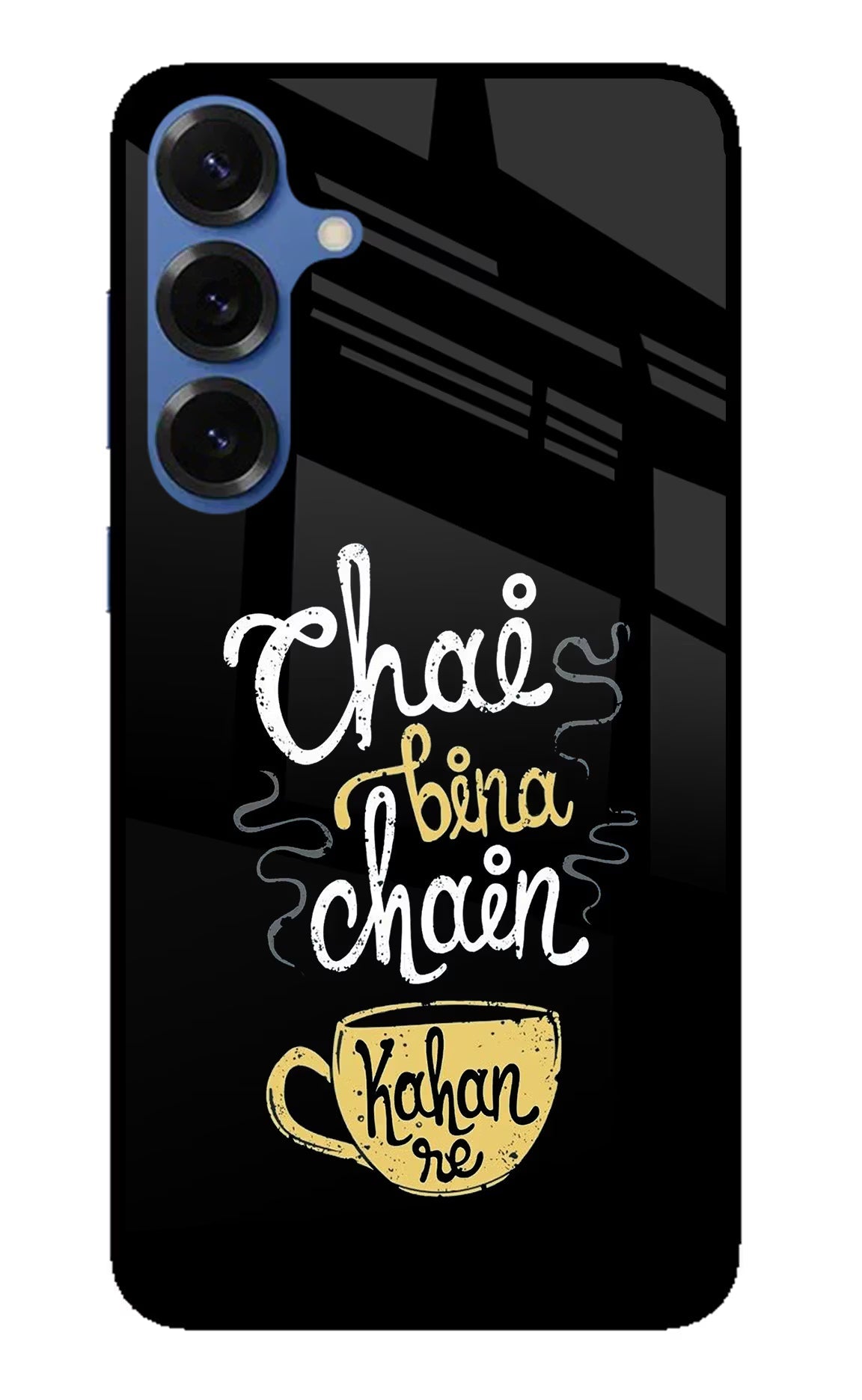 Chai Bina Chain Kaha Re Samsung S25 Back Cover