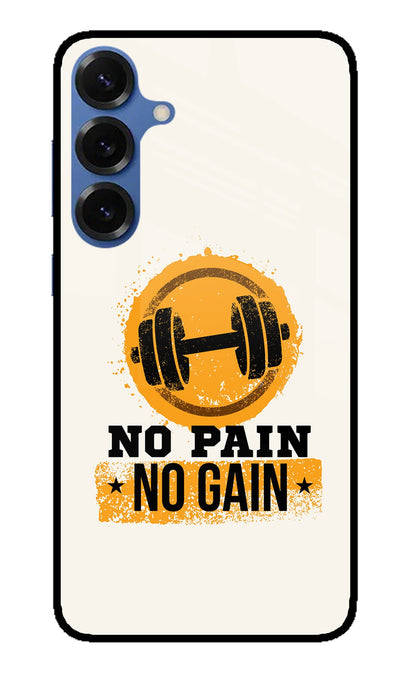 No Pain No Gain Samsung S25 Back Cover