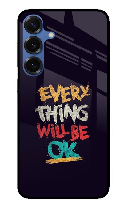 Everything Will Be Ok Samsung S25 Plus Back Cover