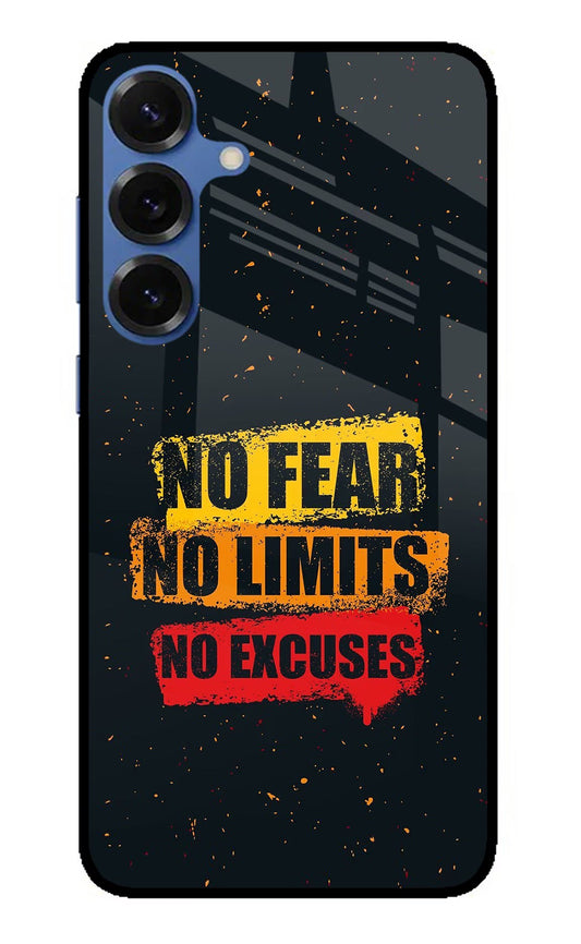 No Fear No Limits No Excuse Samsung S25 Plus Back Cover