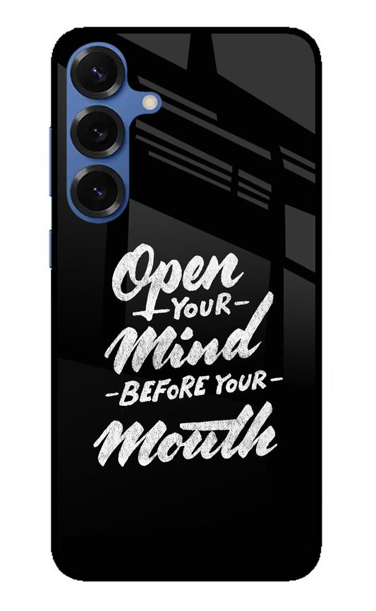 Open Your Mind Before Your Mouth Samsung S25 Plus Back Cover