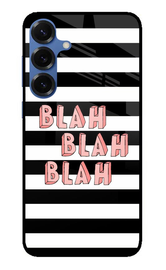 Blah Blah Blah Samsung S25 Plus Back Cover