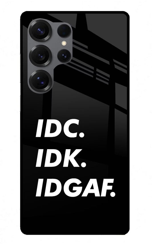 Idc Idk Idgaf Samsung S25 Ultra Back Cover