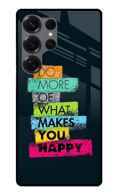 Do More Of What Makes You Happy Samsung S25 Ultra Back Cover