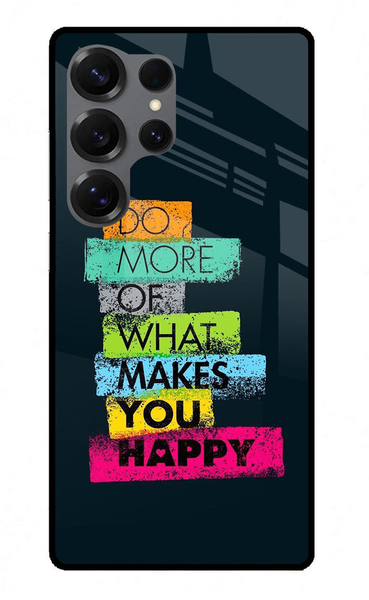 Do More Of What Makes You Happy Samsung S25 Ultra Back Cover
