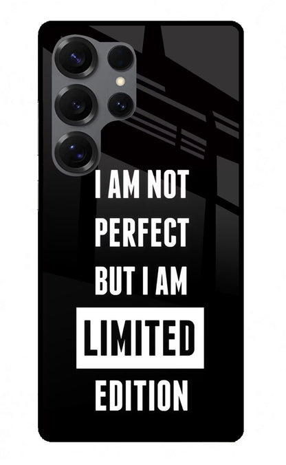 I Am Not Perfect But I Am Limited Edition Samsung S25 Ultra Back Cover