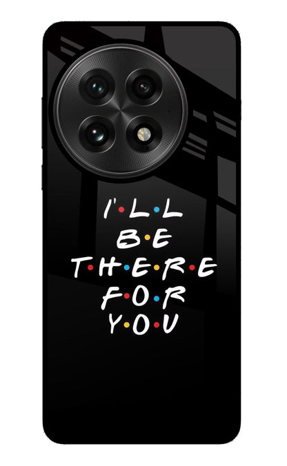 I'll Be There For You OnePlus 13 Back Cover