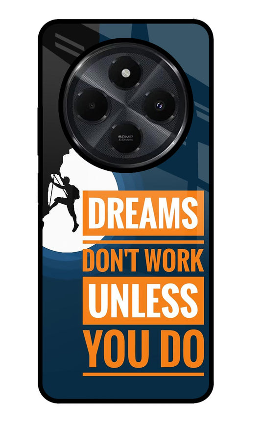 Dreams Don’T Work Unless You Do Redmi 14C 5G Glass Case