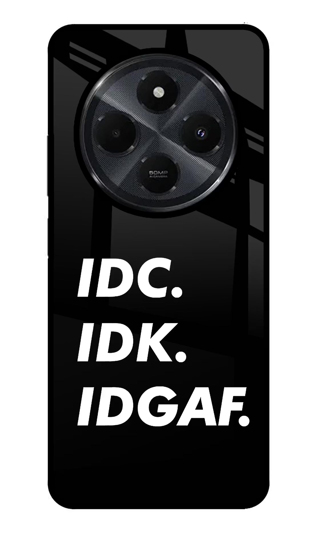 Idc Idk Idgaf Redmi 14C 5G Back Cover