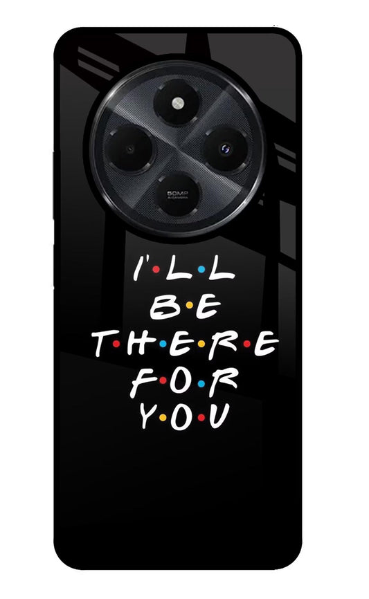 I'll Be There For You Redmi 14C 5G Back Cover