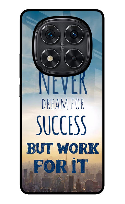 Never Dream For Success But Work For It Redmi Note 14 Pro 5G Back Cover