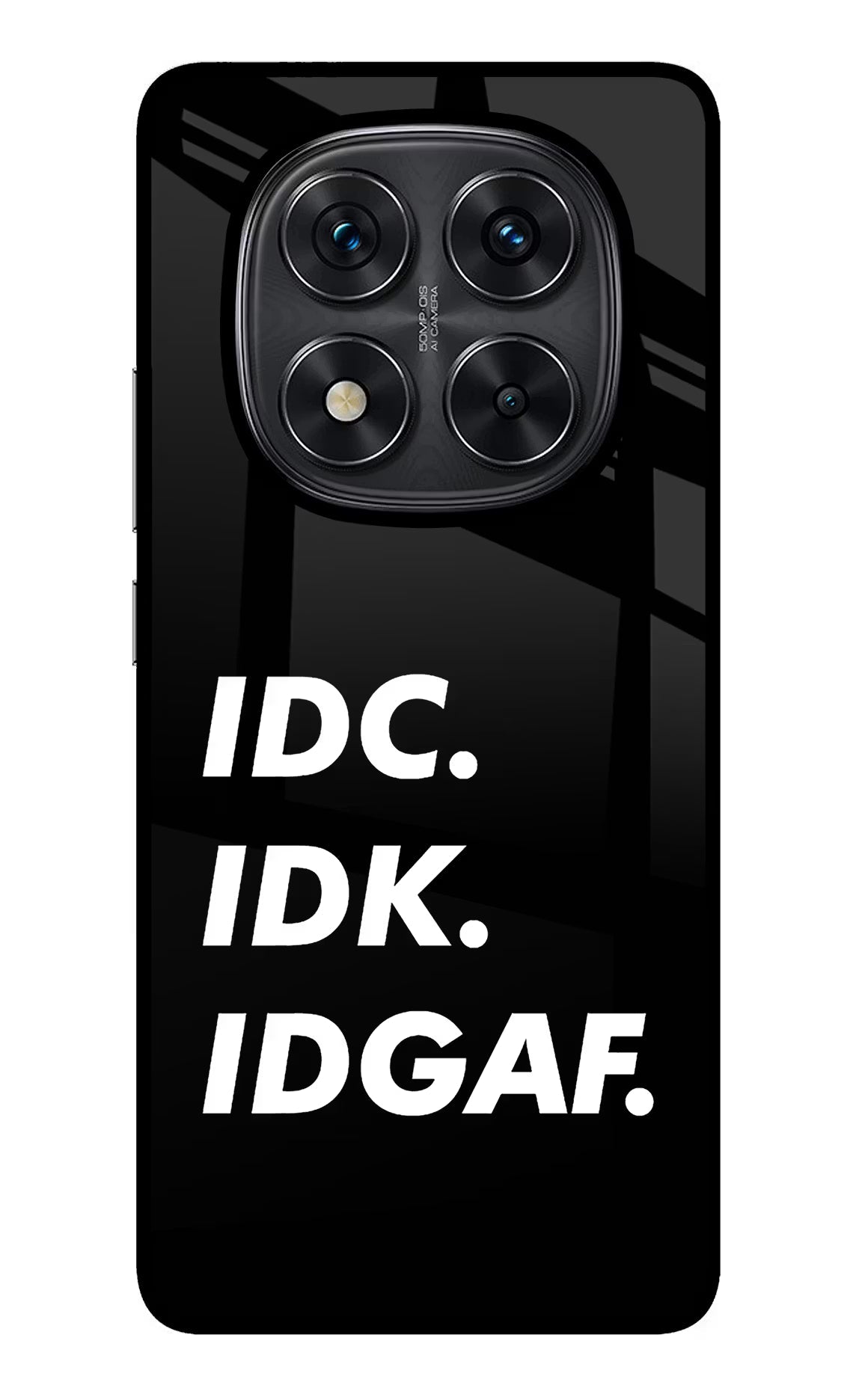 Idc Idk Idgaf Redmi Note 14 Pro 5G Glass Case
