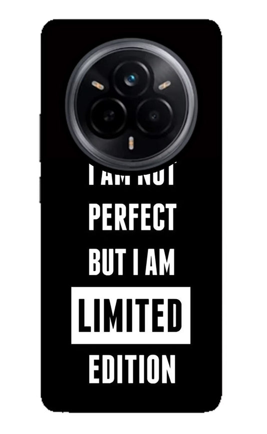 I Am Not Perfect But I Am Limited Edition Realme 14 Pro 5G Back Cover