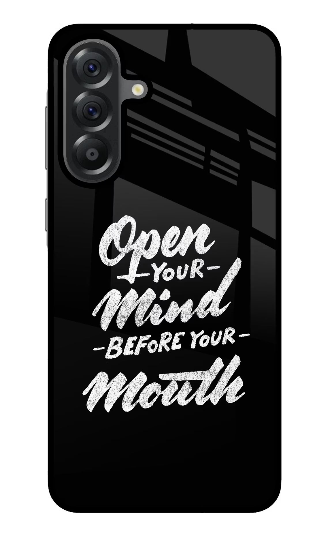 Open Your Mind Before Your Mouth Samsung A56 5G Glass Case