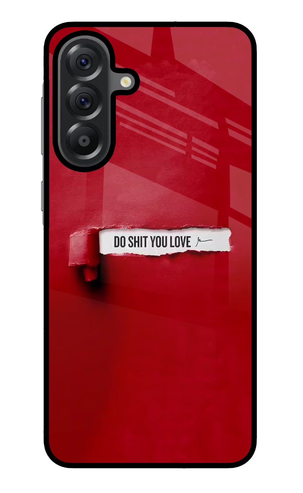 Do Shit You Love Samsung A56 5G Glass Case