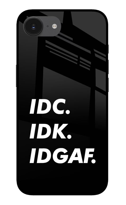Idc Idk Idgaf iPhone 16e Back Cover