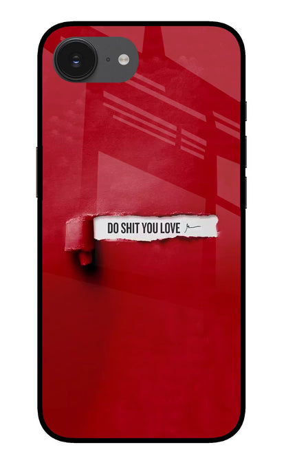 Do Shit You Love iPhone 16e Back Cover