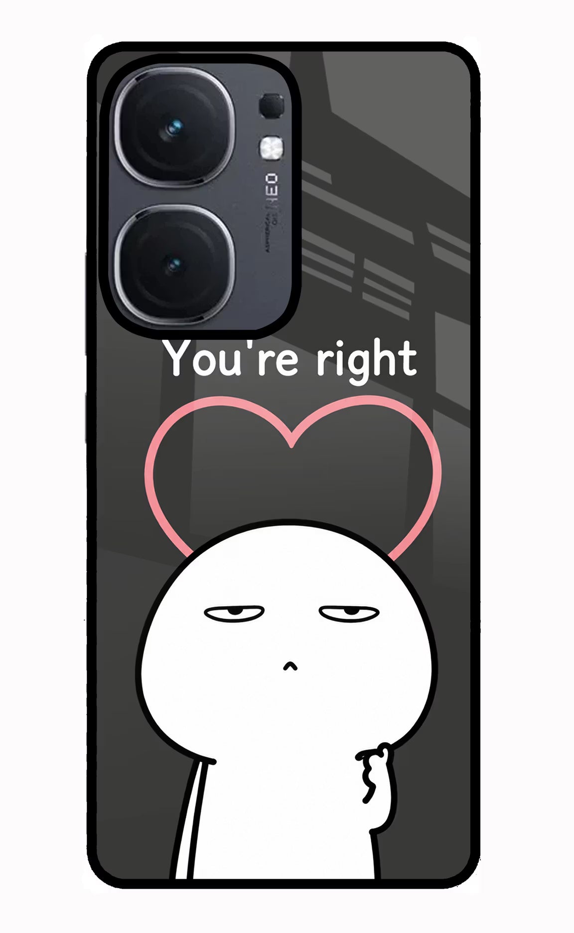 You're Right iQOO Neo 9 Back Cover Glass Case - Hello Swanky