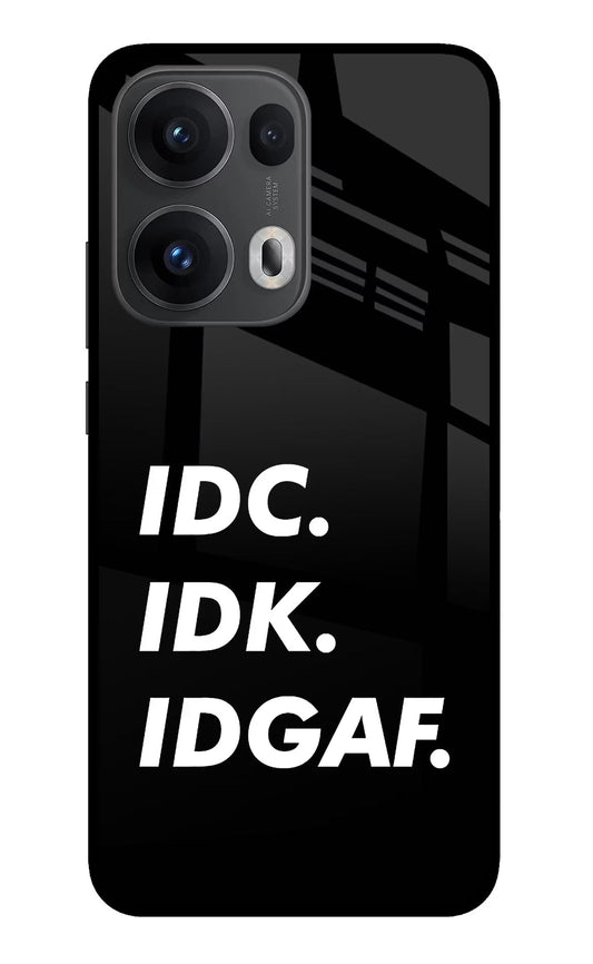 Idc Idk Idgaf Oppo Reno13 Pro 5G Back Cover