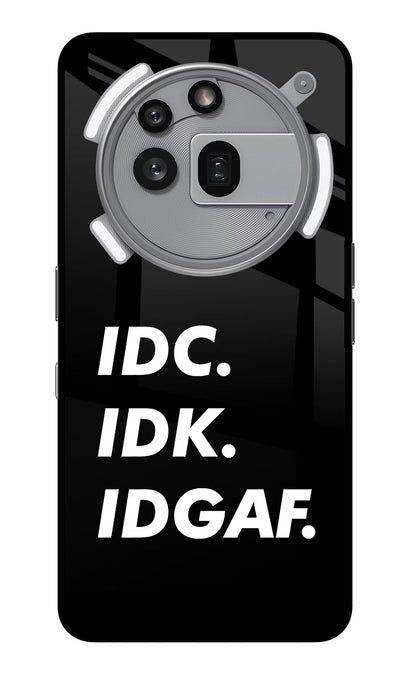 Idc Idk Idgaf Nothing Phone 3a Pro Back Cover