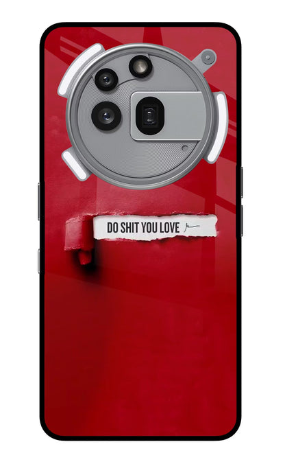 Do Shit You Love Nothing Phone 3a Pro Back Cover