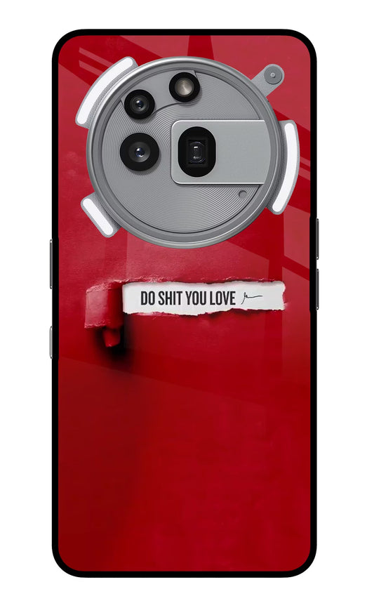 Do Shit You Love Nothing Phone 3a Pro Back Cover